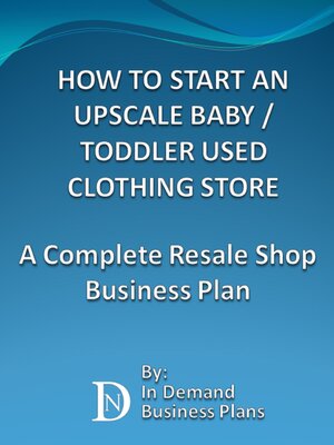 cover image of How to Start an Upscale Baby / Toddler Used Clothing Store